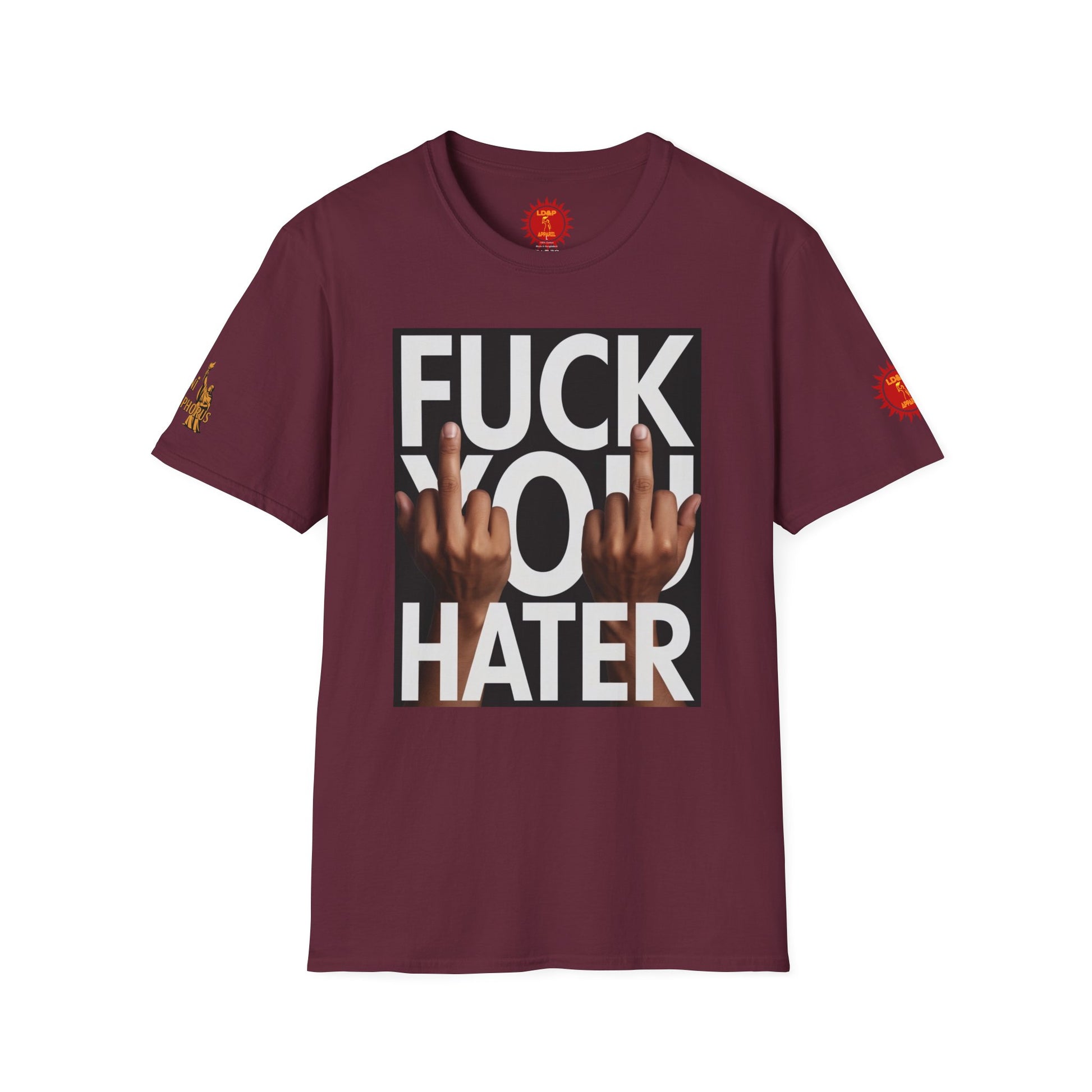 Fuck You Hater  LD&P APPAREL T‑Shirt