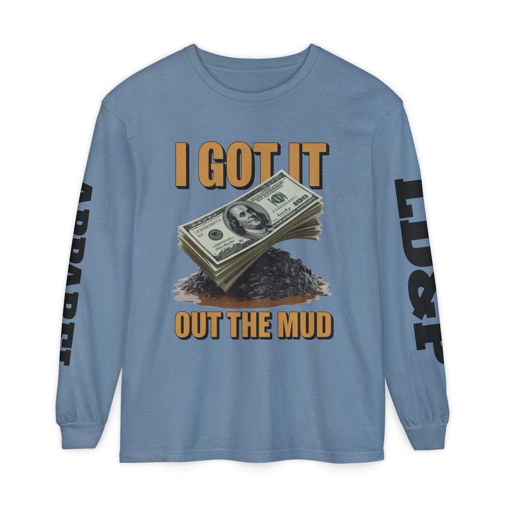 I Got It Out The Mud Long Sleeve T-Shirt LD&P APPAREL DESIGN