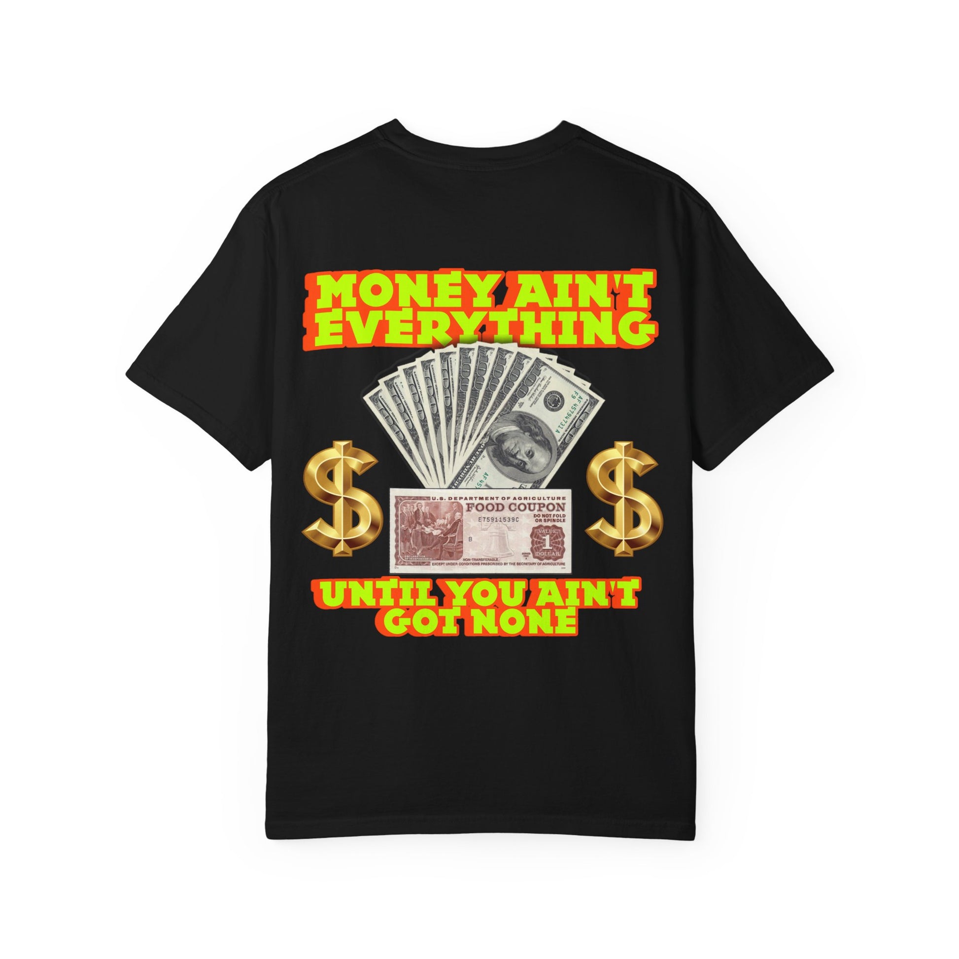 Money Ain't Everything Unisex T-shirt