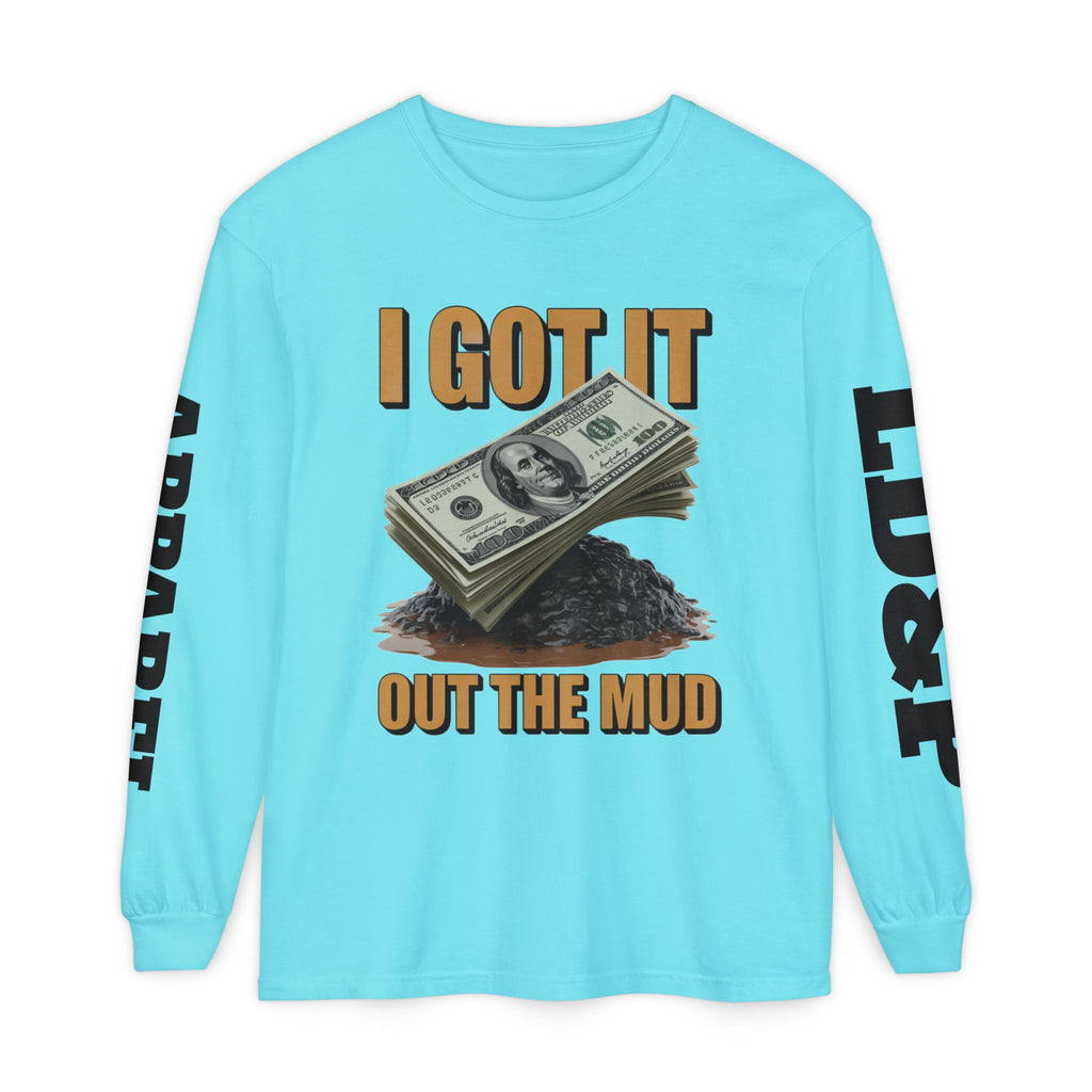I Got It Out The Mud Long Sleeve T-Shirt LD&P APPAREL DESIGN