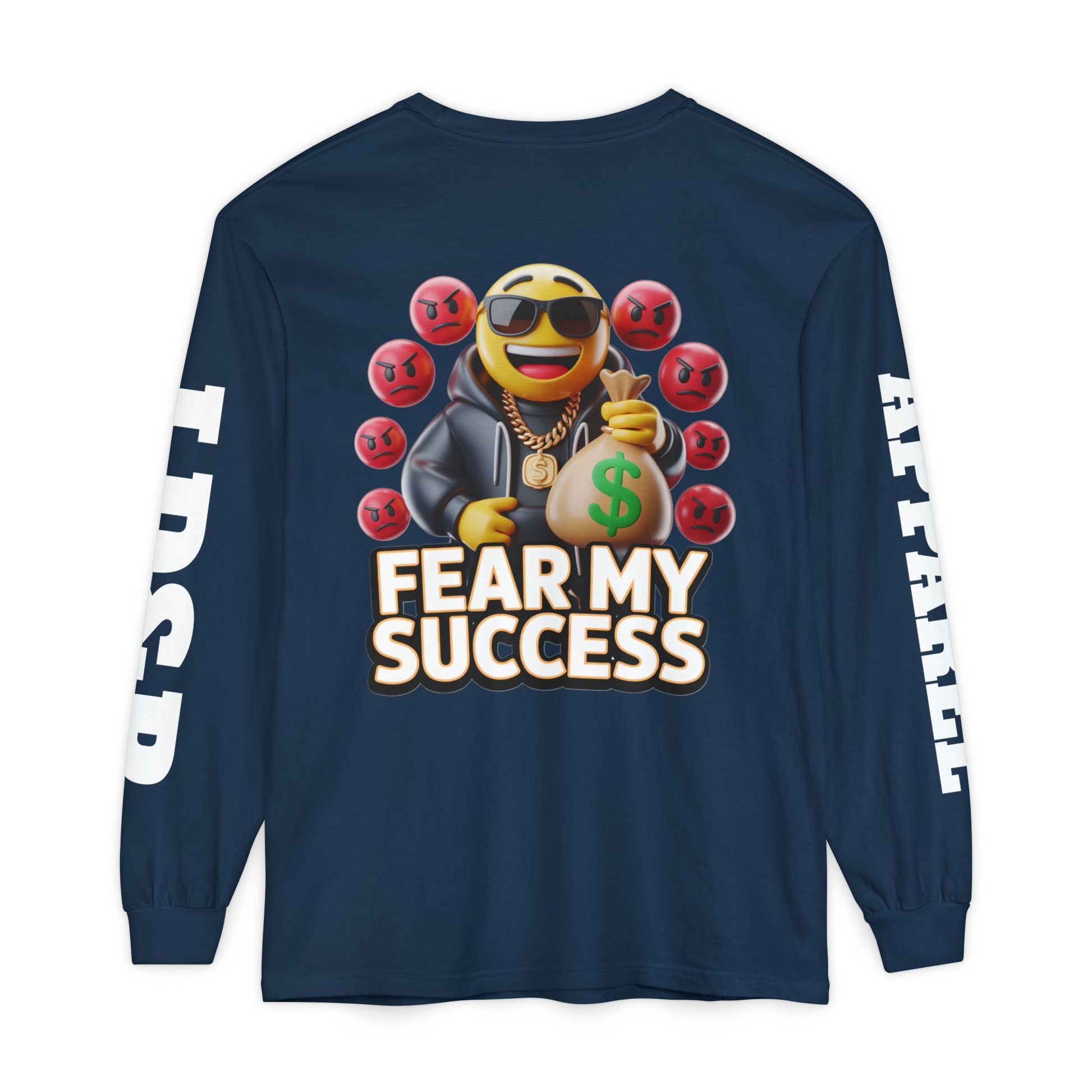 Fear My Success Long Sleeve T-Shirt