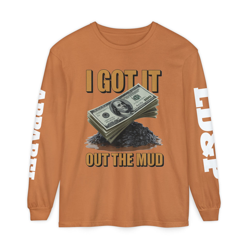 I Got It Out The Mud Long Sleeve T-Shirt LD&P APPAREL DESIGN