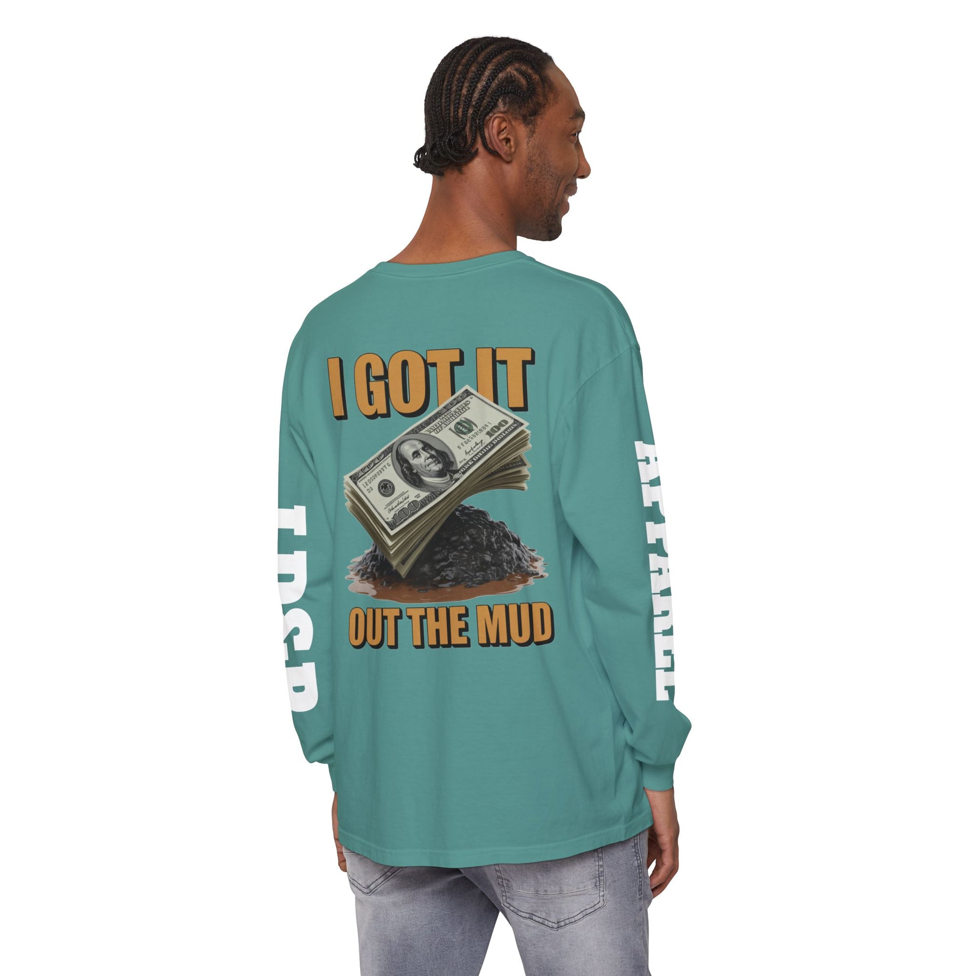 I Got It Out The Mud Long Sleeve T-Shirt LD&P APPAREL DESIGN