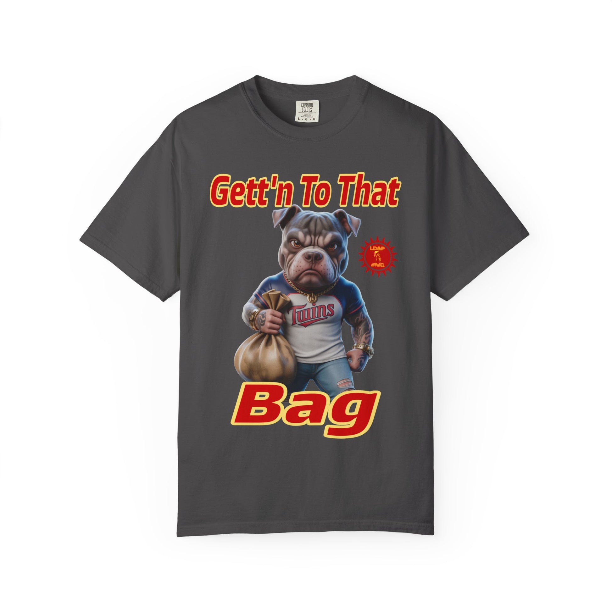 Garment-Dyed T-shirt - Gett'n To The Bag Design