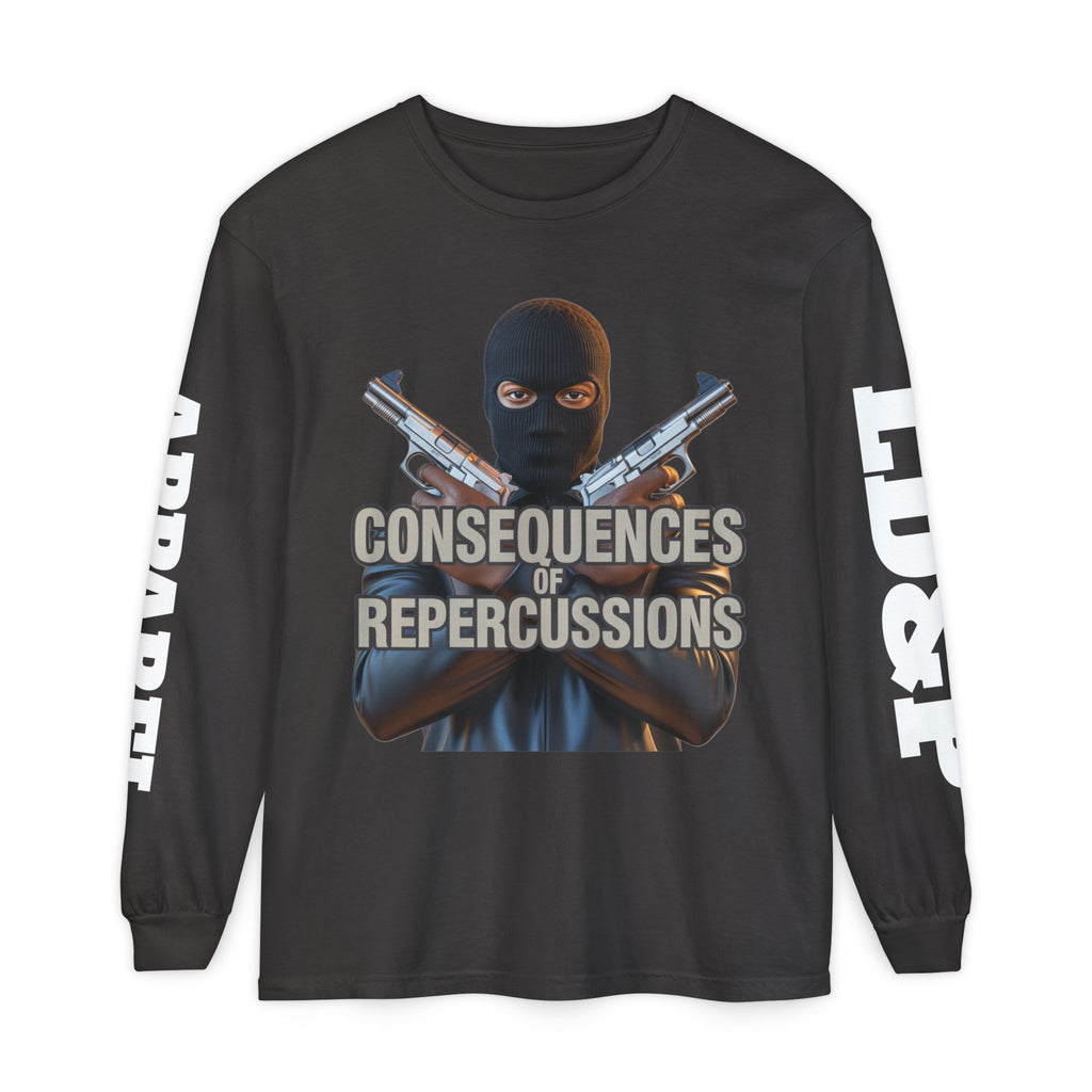 Long Sleeve T-Shirt Consciousness of Repercussions