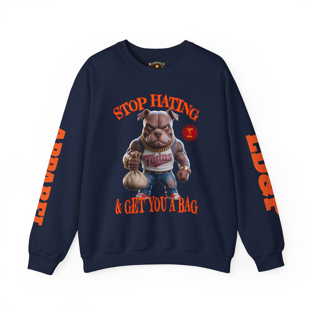 Unisex Sweatshirt Stop Hating LD&P Apparel Design