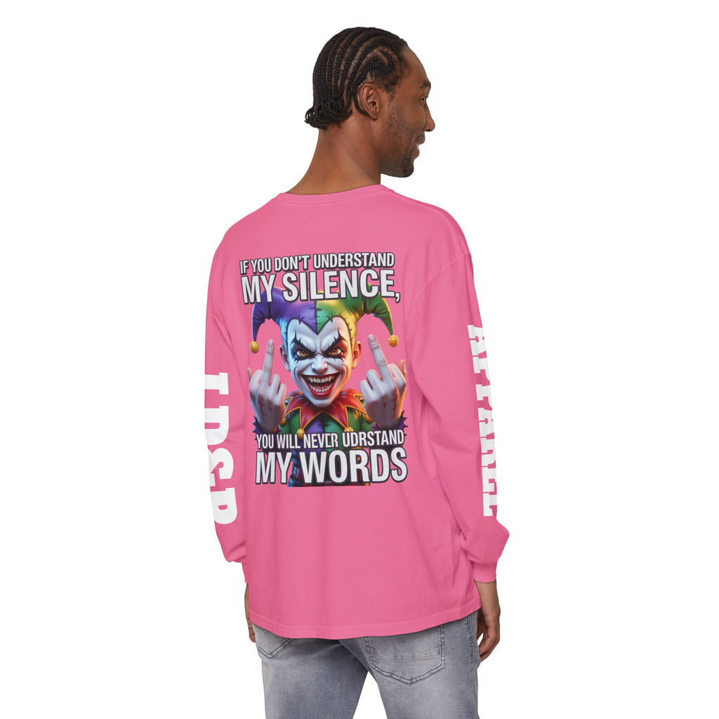 Understand my silence Garment-dyed Long Sleeve T-Shirt