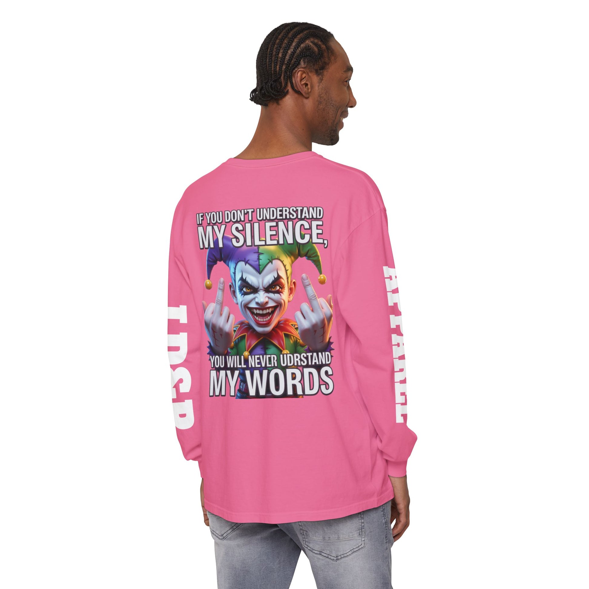 Understand my silence Garment-dyed Long Sleeve T-Shirt