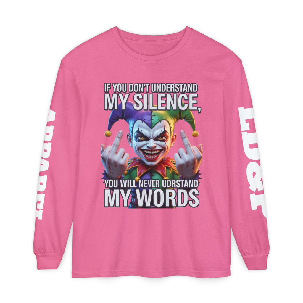 Understand my silence Garment-dyed Long Sleeve T-Shirt