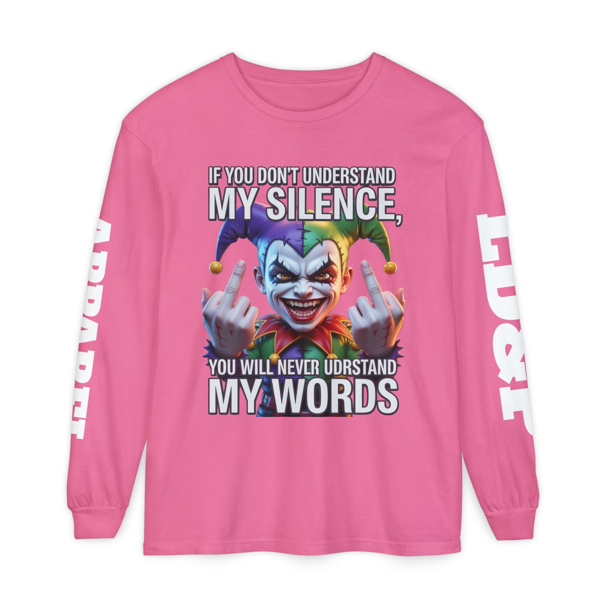 Understand my silence Garment-dyed Long Sleeve T-Shirt