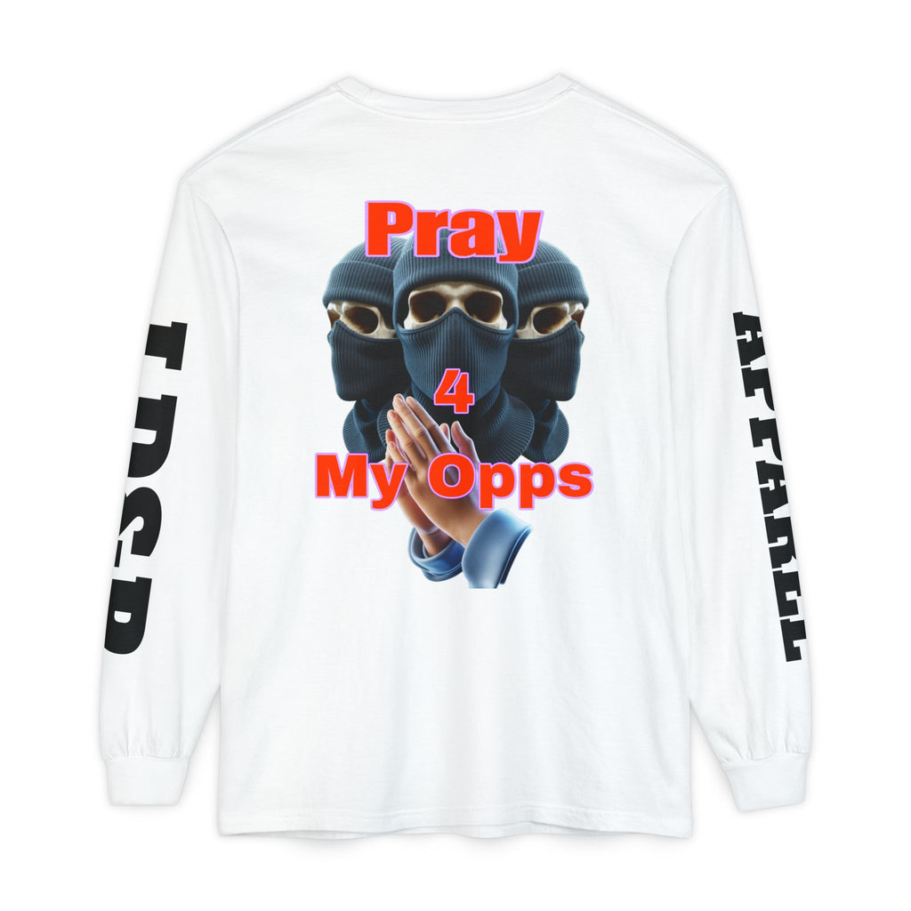 Pray 4 My Opps Long Sleeve T-Shirt - Bad Temper Design