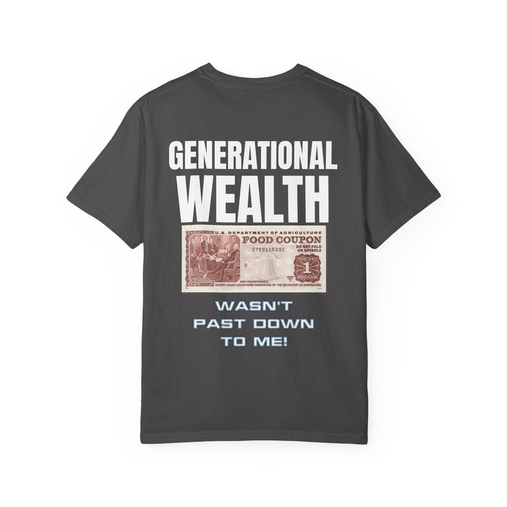 Garment-Dyed T-shirt Generational Wealth Tee