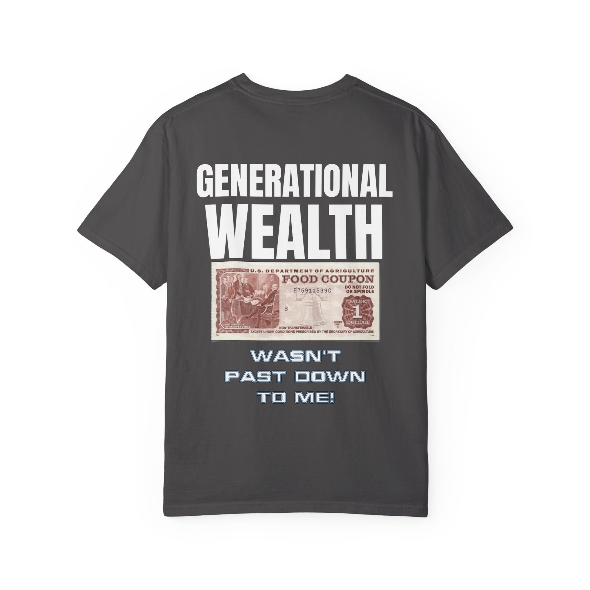 Garment-Dyed T-shirt Generational Wealth Tee