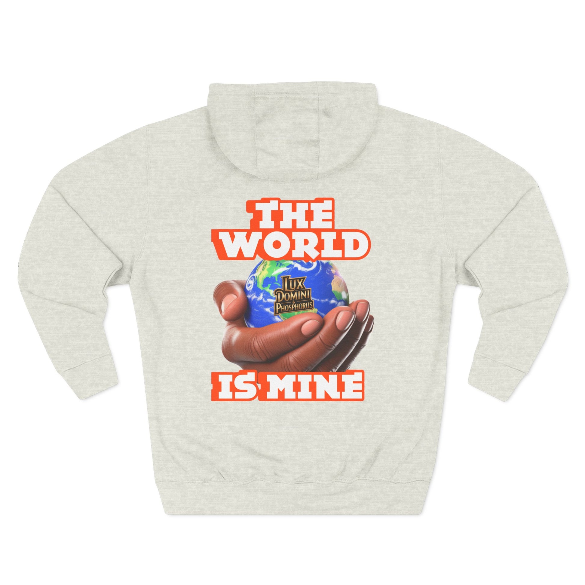 Hoodie - Lux Domini and Phosphorus The World Is Mine Design