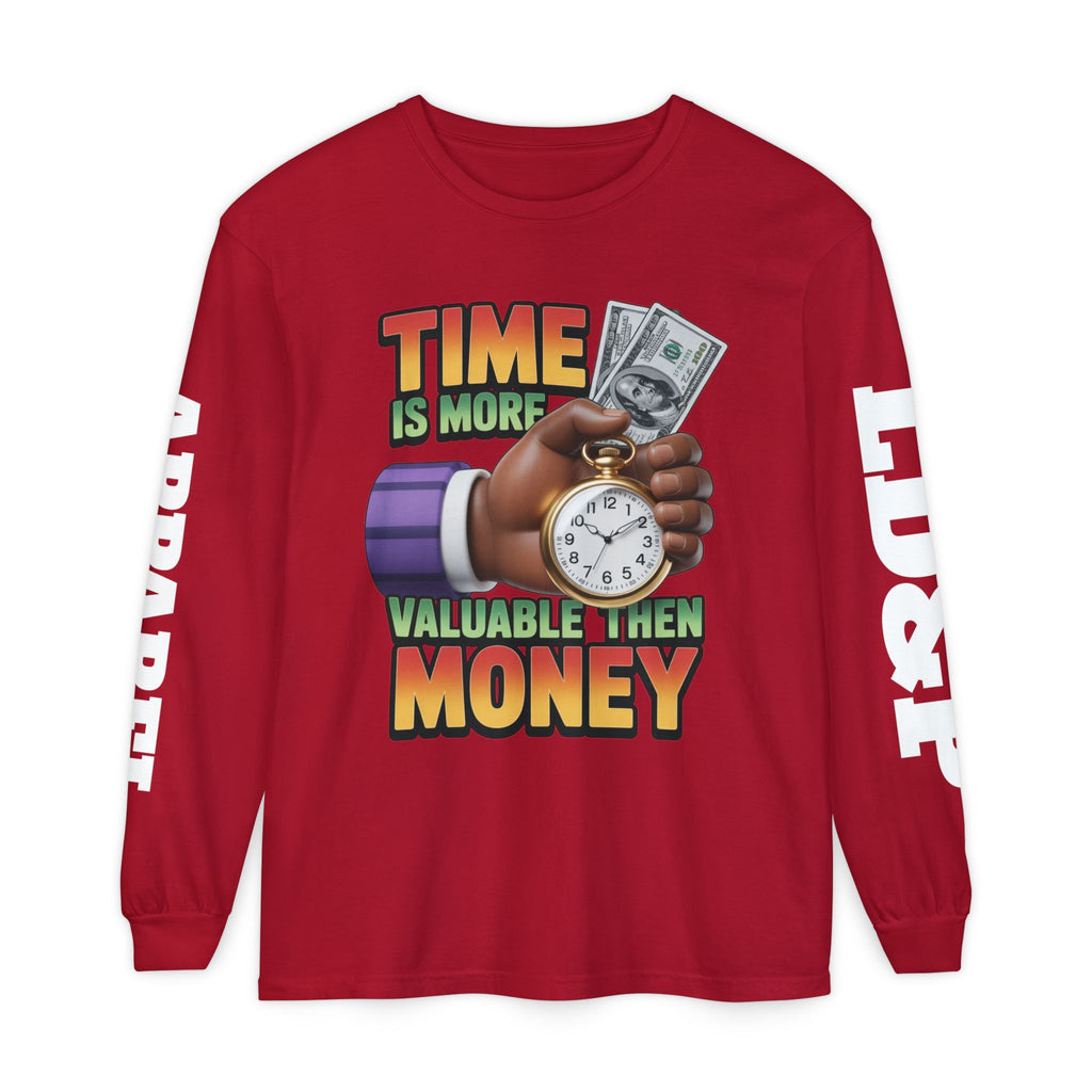 Time is more valuable than money Long Sleeve T-Shirt