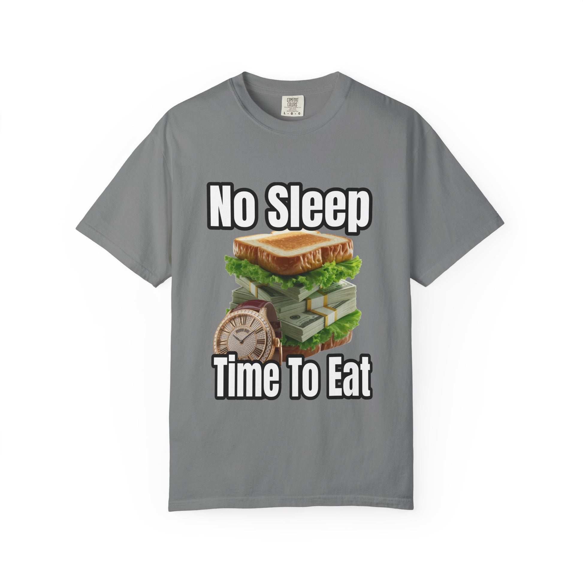 Garment-Dyed T-shirt - No Sleep, Time to Eat