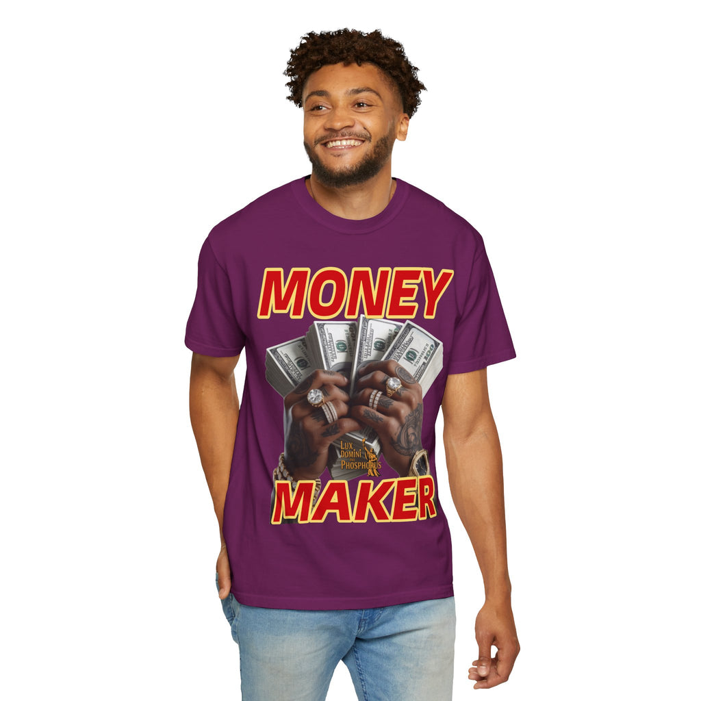 Money Maker T-Shirt - Unisex Garment-Dyed Tee