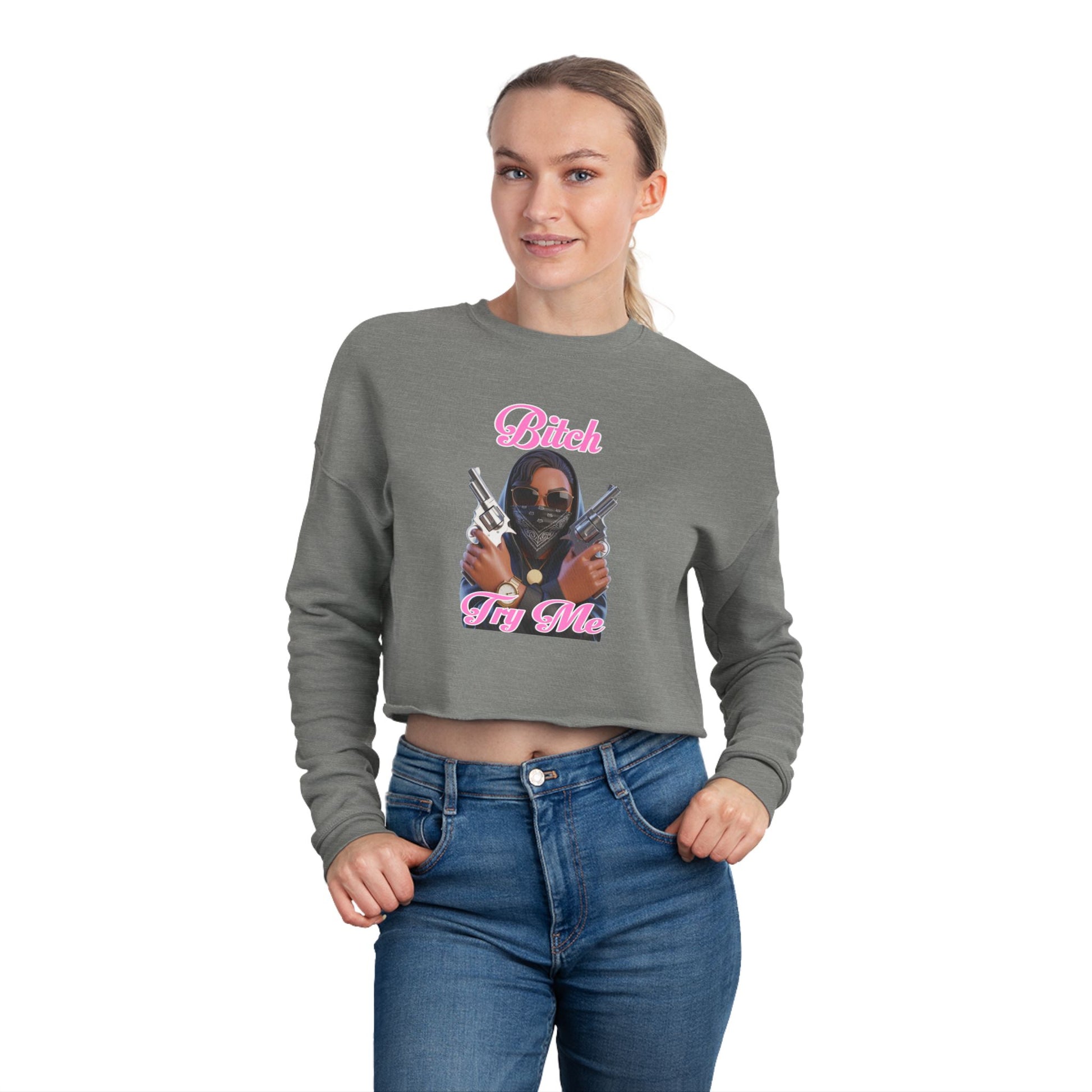 Try Me  Women's Cropped Sweatshirt with Bold Graphic Design