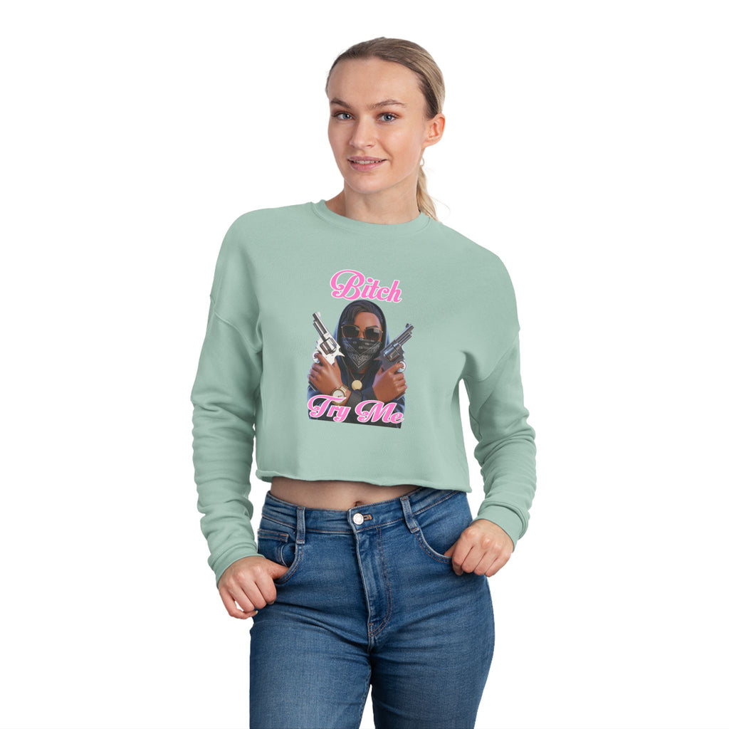 Try Me  Women's Cropped Sweatshirt with Bold Graphic Design