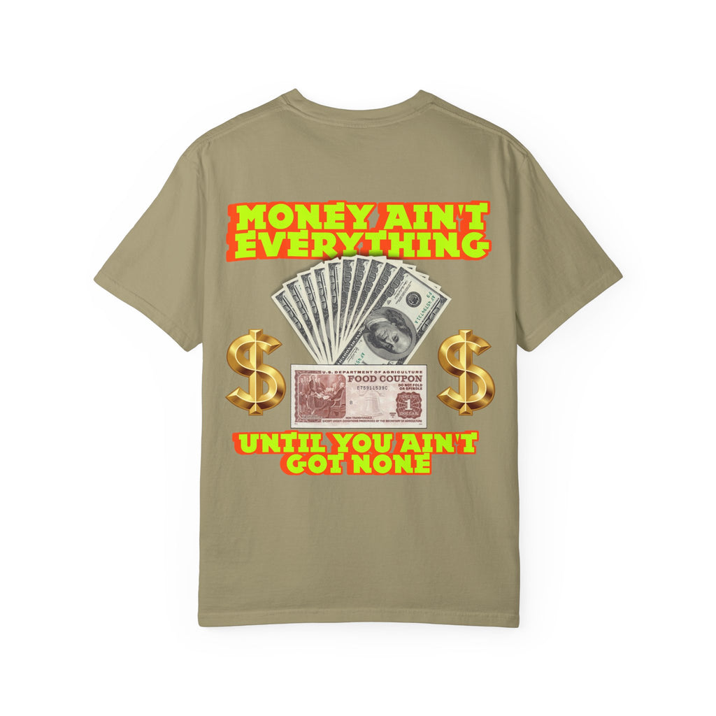 Money Ain't Everything Unisex T-shirt