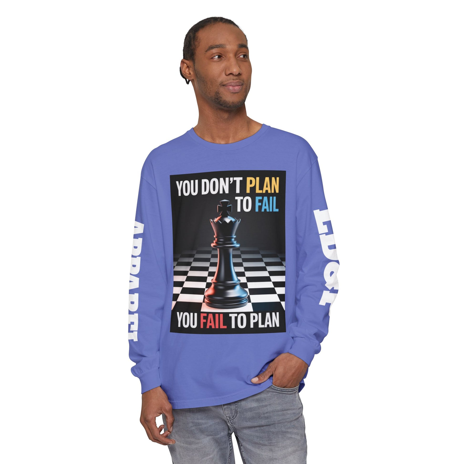 You Don't PlanTo Fail' Long Sleeve T-Shirt