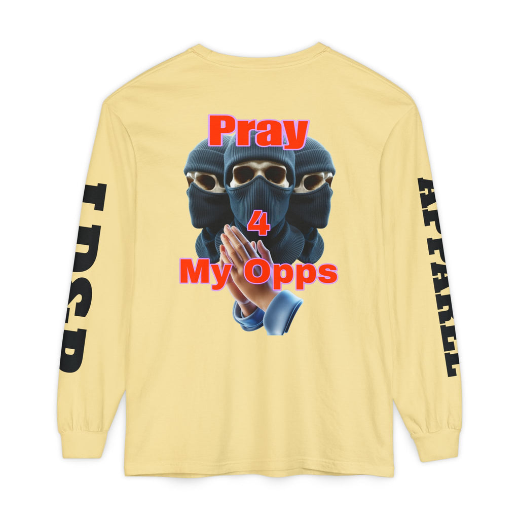 Pray 4 My Opps Long Sleeve T-Shirt - Bad Temper Design