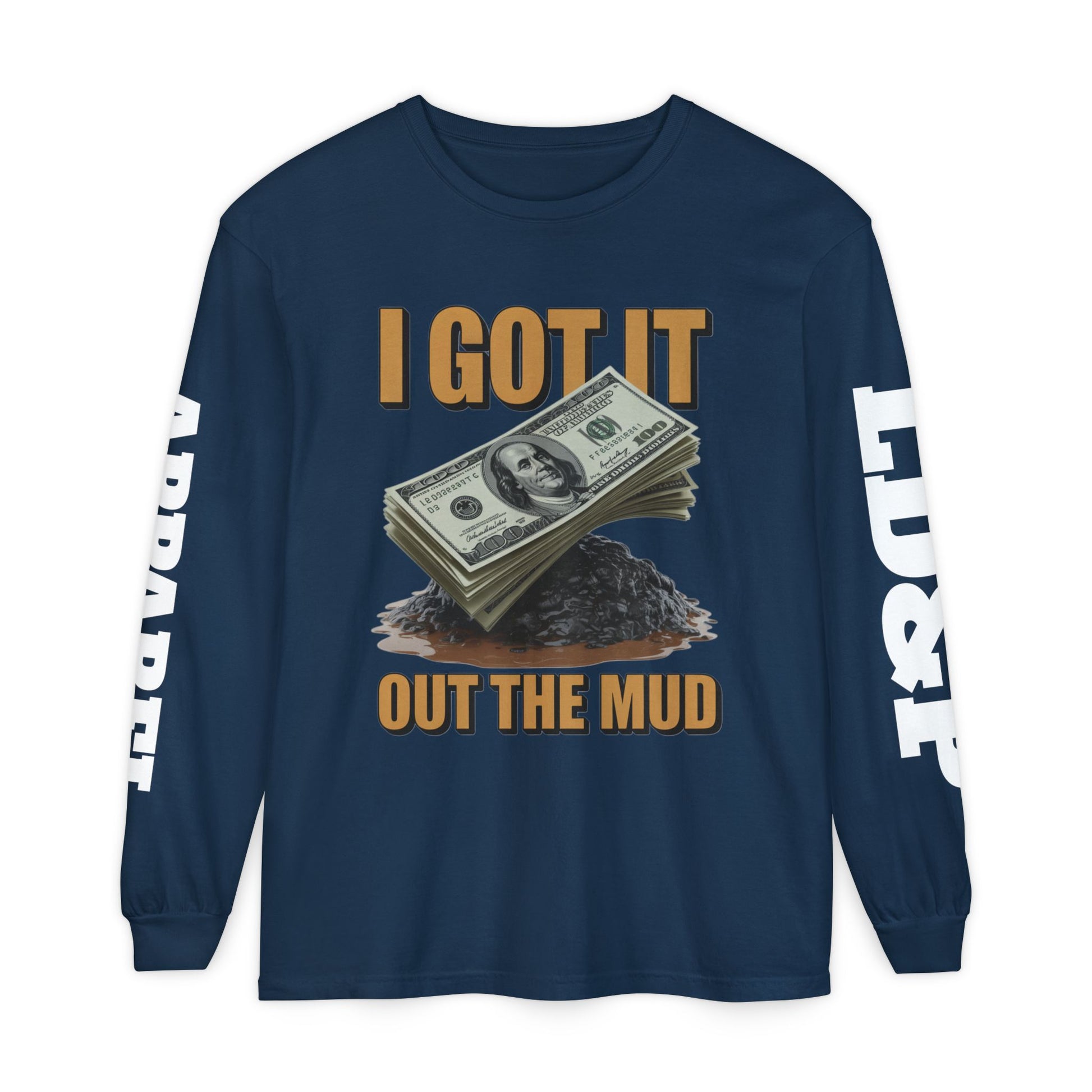 I Got It Out The Mud Long Sleeve T-Shirt LD&P APPAREL DESIGN