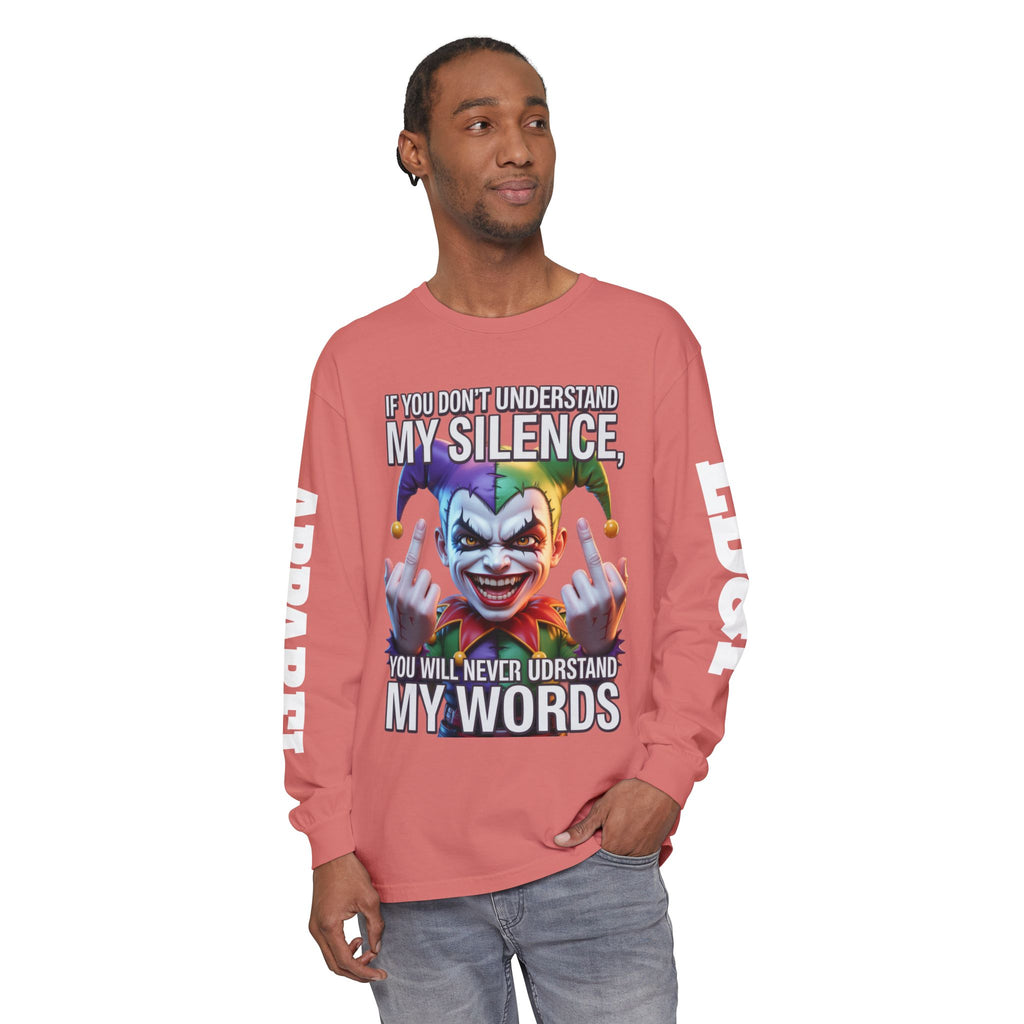 Understand my silence Garment-dyed Long Sleeve T-Shirt