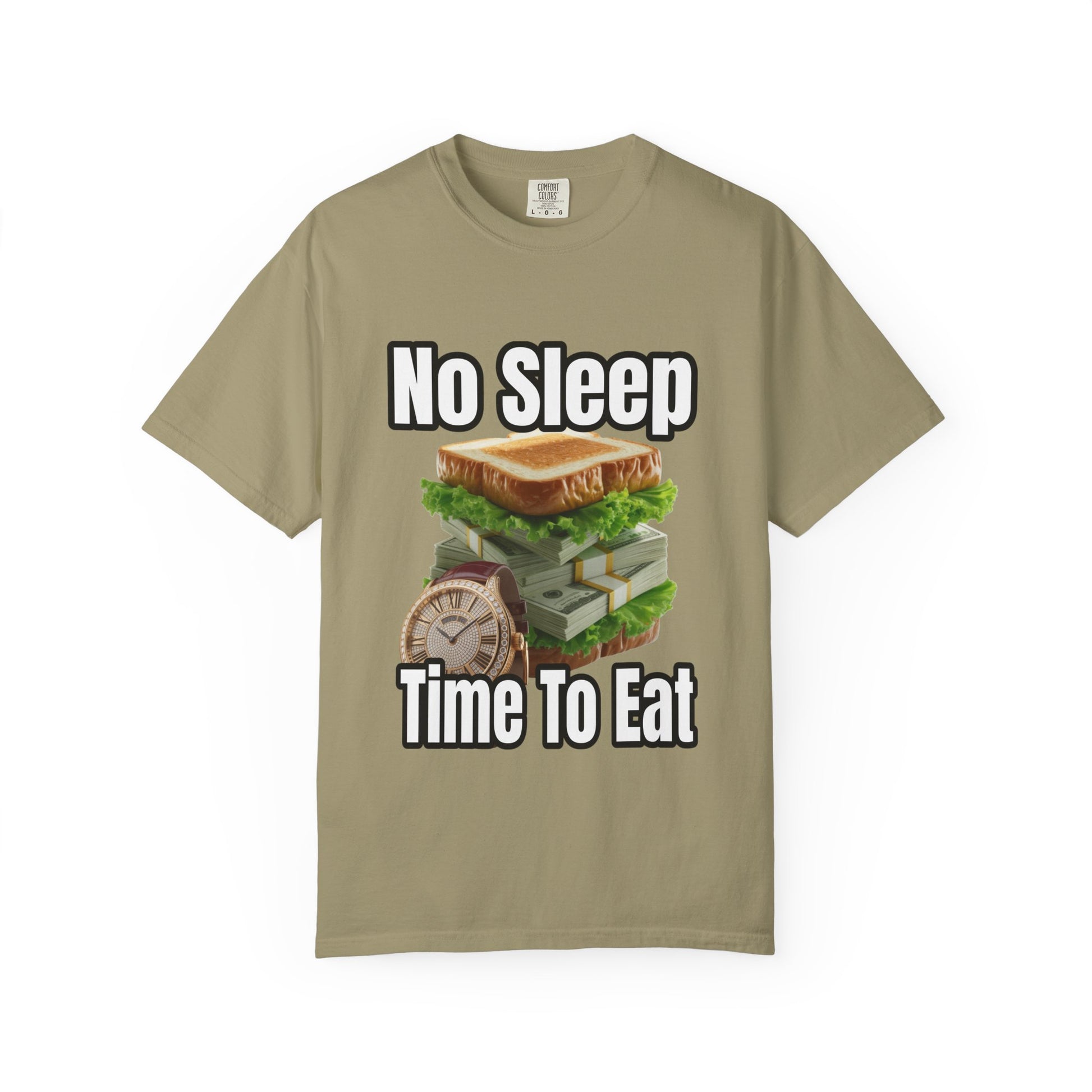 Garment-Dyed T-shirt - No Sleep, Time to Eat