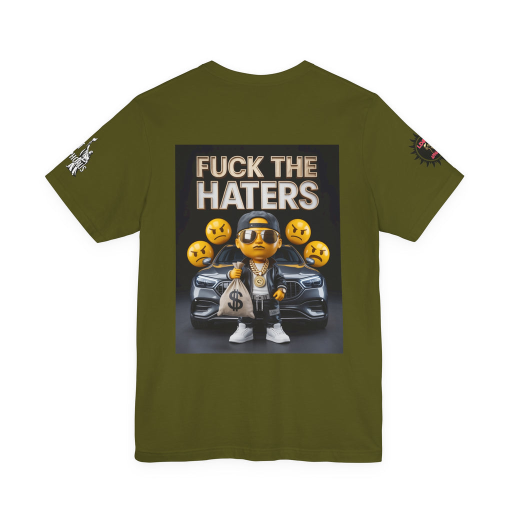 Fuck the Haters Unisex Tee - Bold Graphic Motivational Shirt