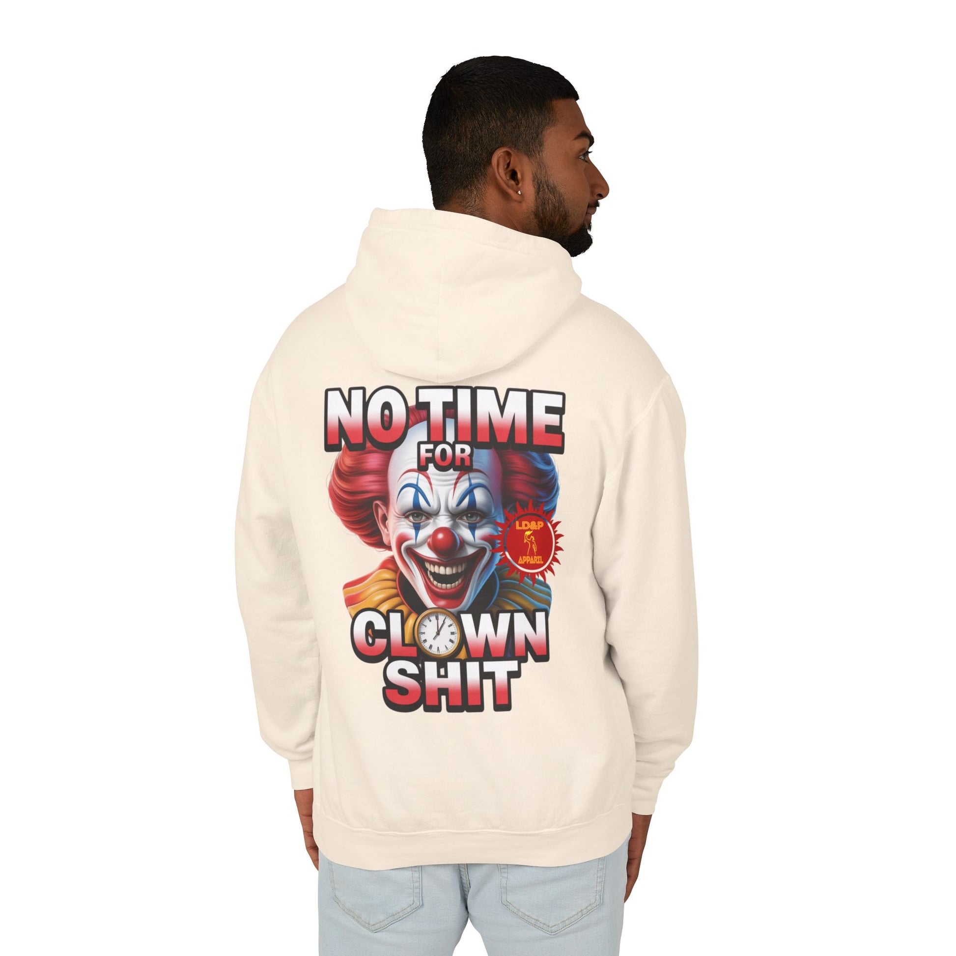 No Time For Clown Shit Hoodie