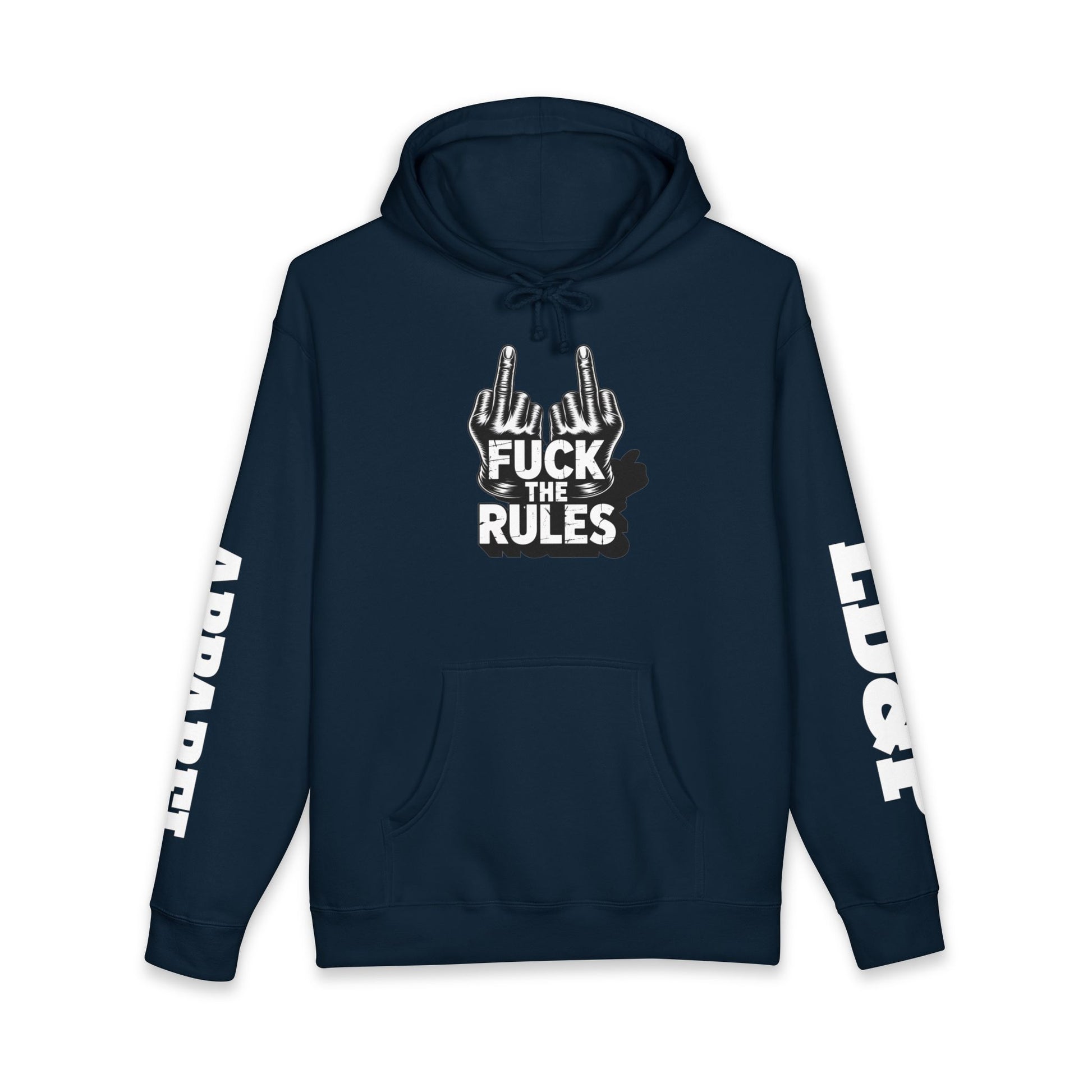 Hooded Sweatshirt - 'Fuck The Rules' Bold Graphic Design