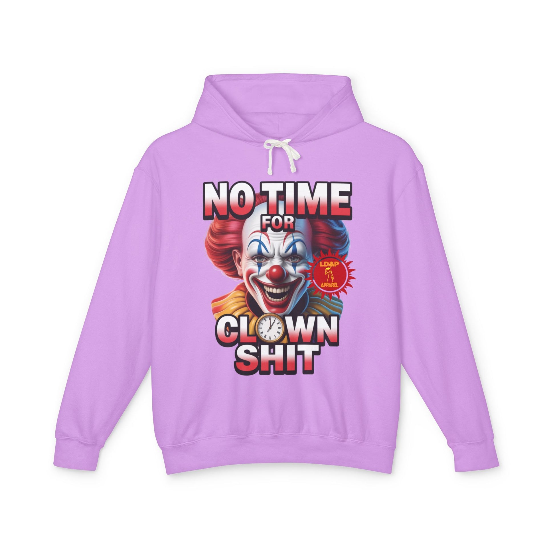 No Time For Clown Shit Hoodie