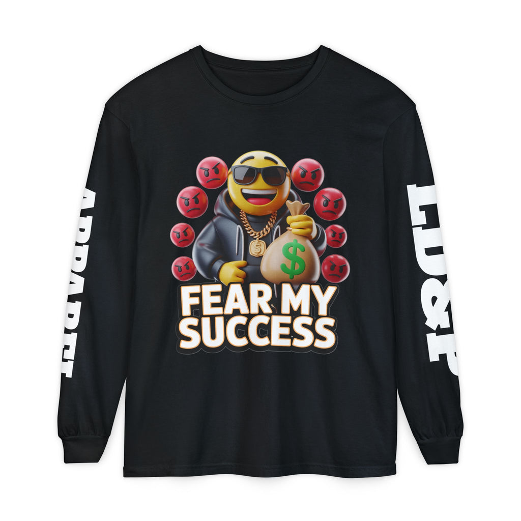 Fear My Success Long Sleeve T-Shirt