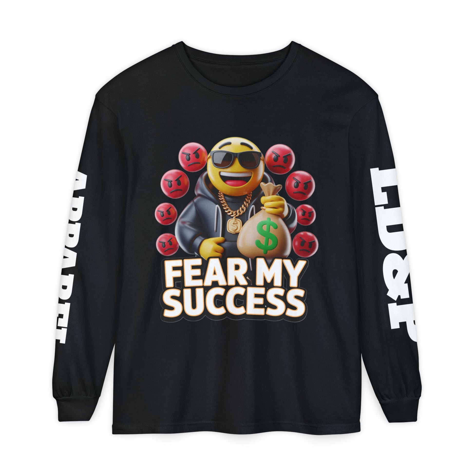 Fear My Success Long Sleeve T-Shirt