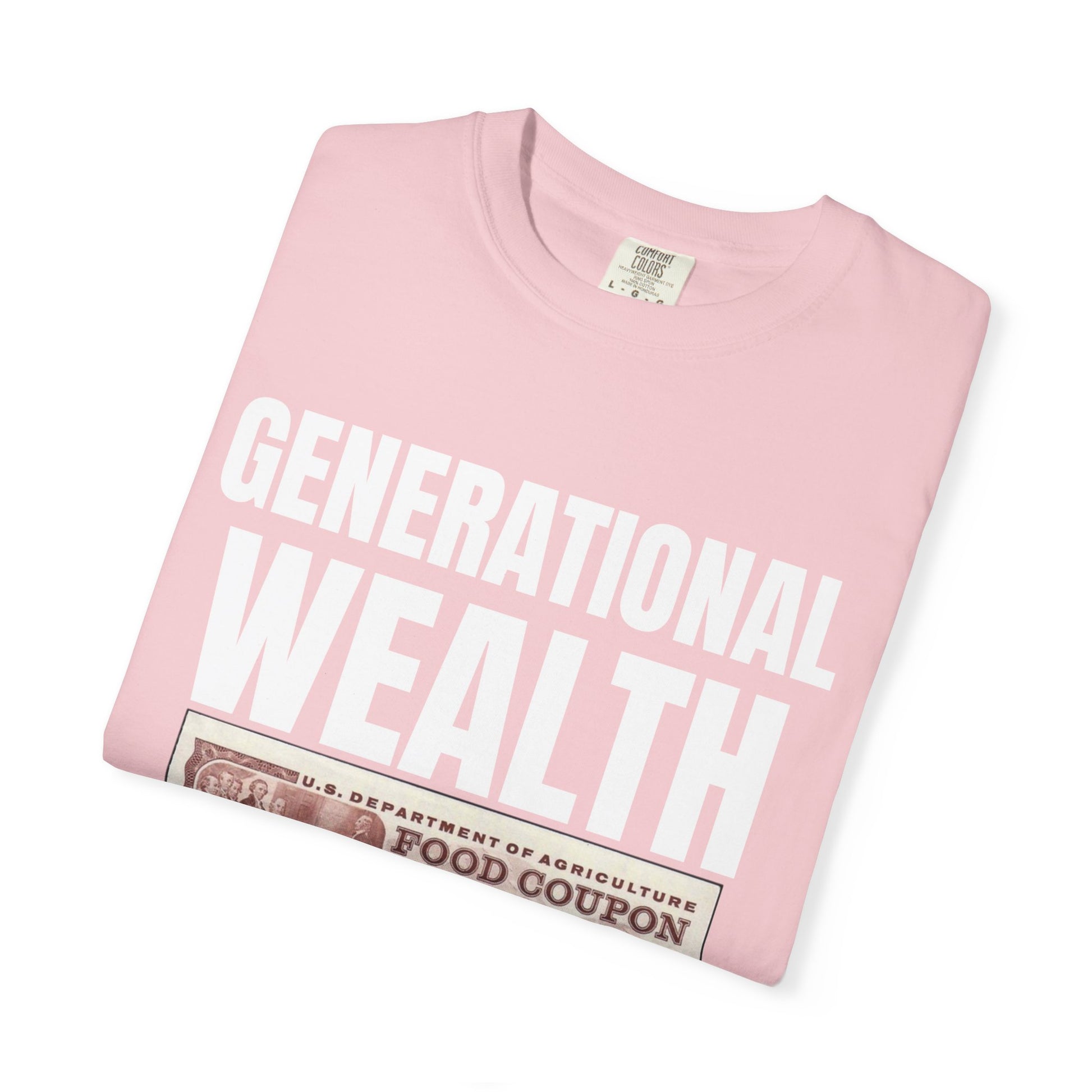 Garment-Dyed T-shirt Generational Wealth Tee