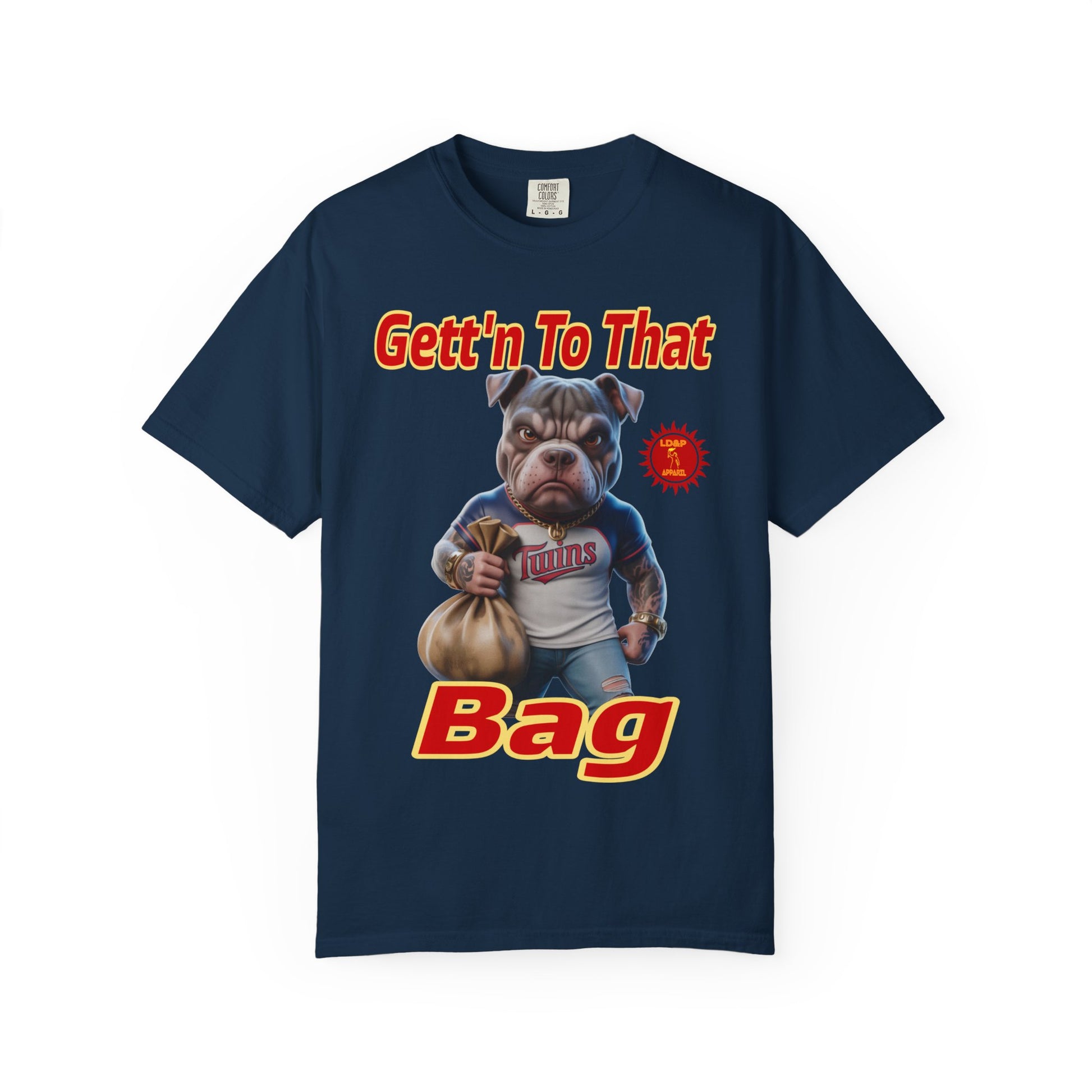 Garment-Dyed T-shirt - Gett'n To The Bag Design