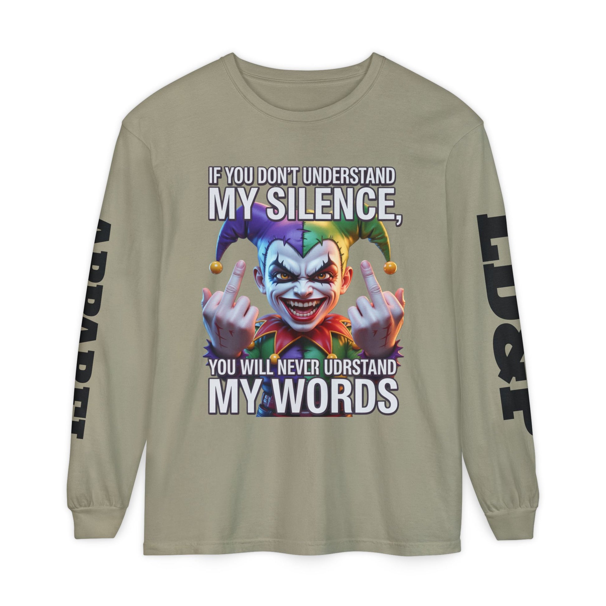 Understand my silence Garment-dyed Long Sleeve T-Shirt