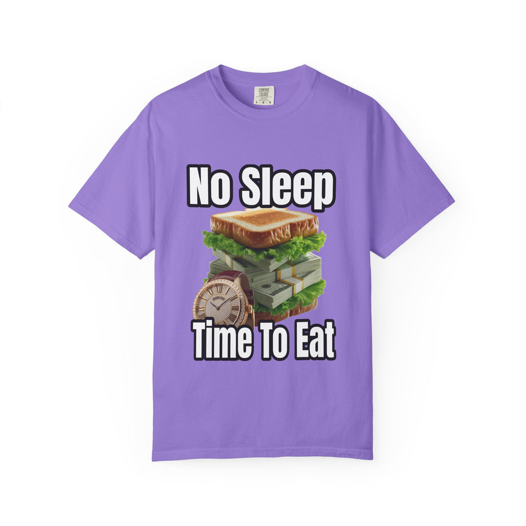 Garment-Dyed T-shirt - No Sleep, Time to Eat
