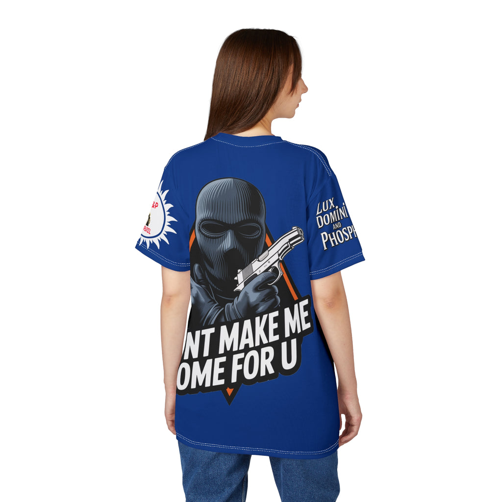Dont Make Me come for you -  LD&P Apparel Design blue