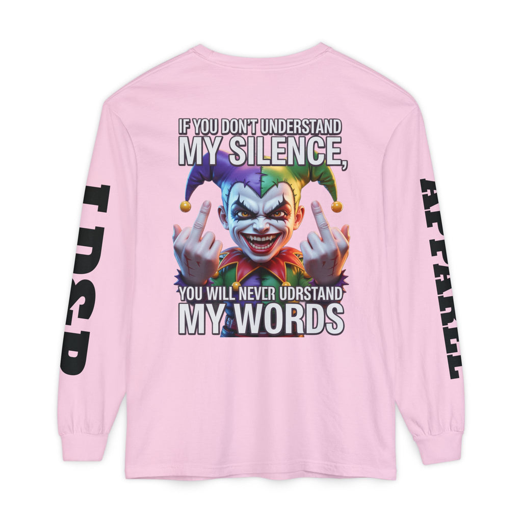 Understand my silence Garment-dyed Long Sleeve T-Shirt
