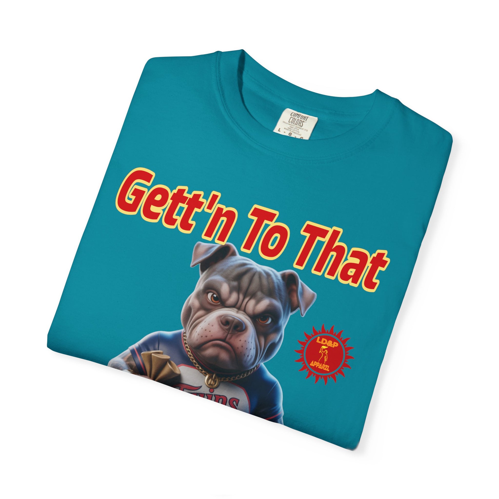Garment-Dyed T-shirt - Gett'n To The Bag Design