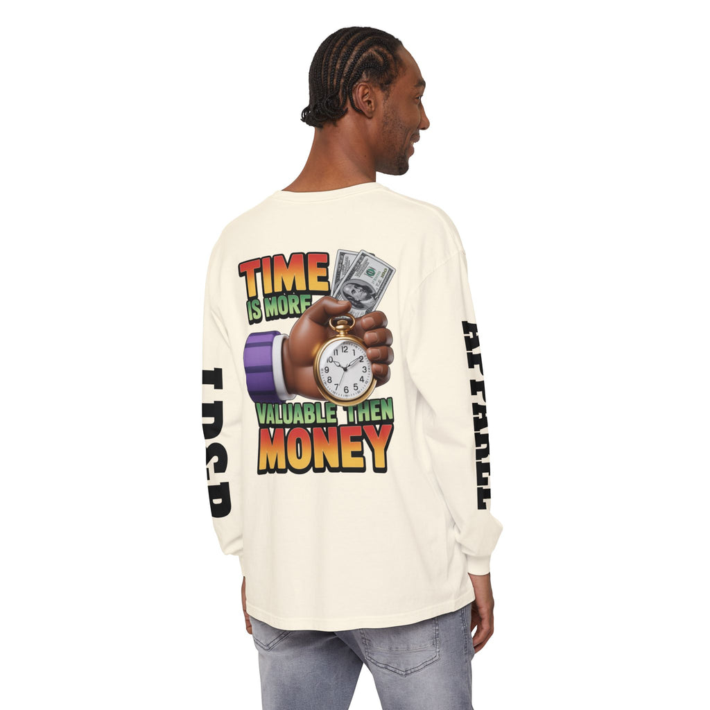 Time is more valuable than money Long Sleeve T-Shirt