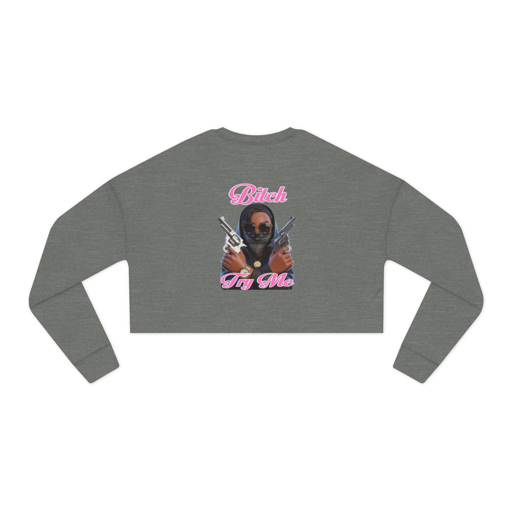 Try Me  Women's Cropped Sweatshirt with Bold Graphic Design