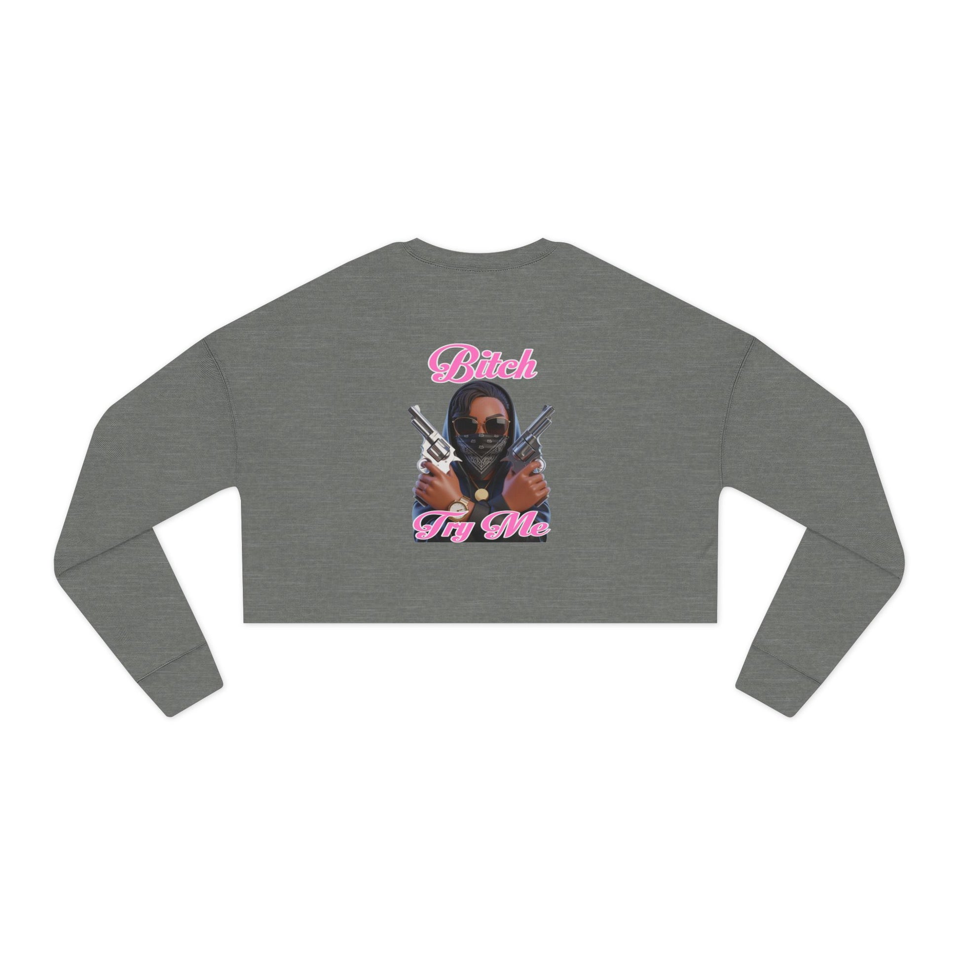 Try Me  Women's Cropped Sweatshirt with Bold Graphic Design
