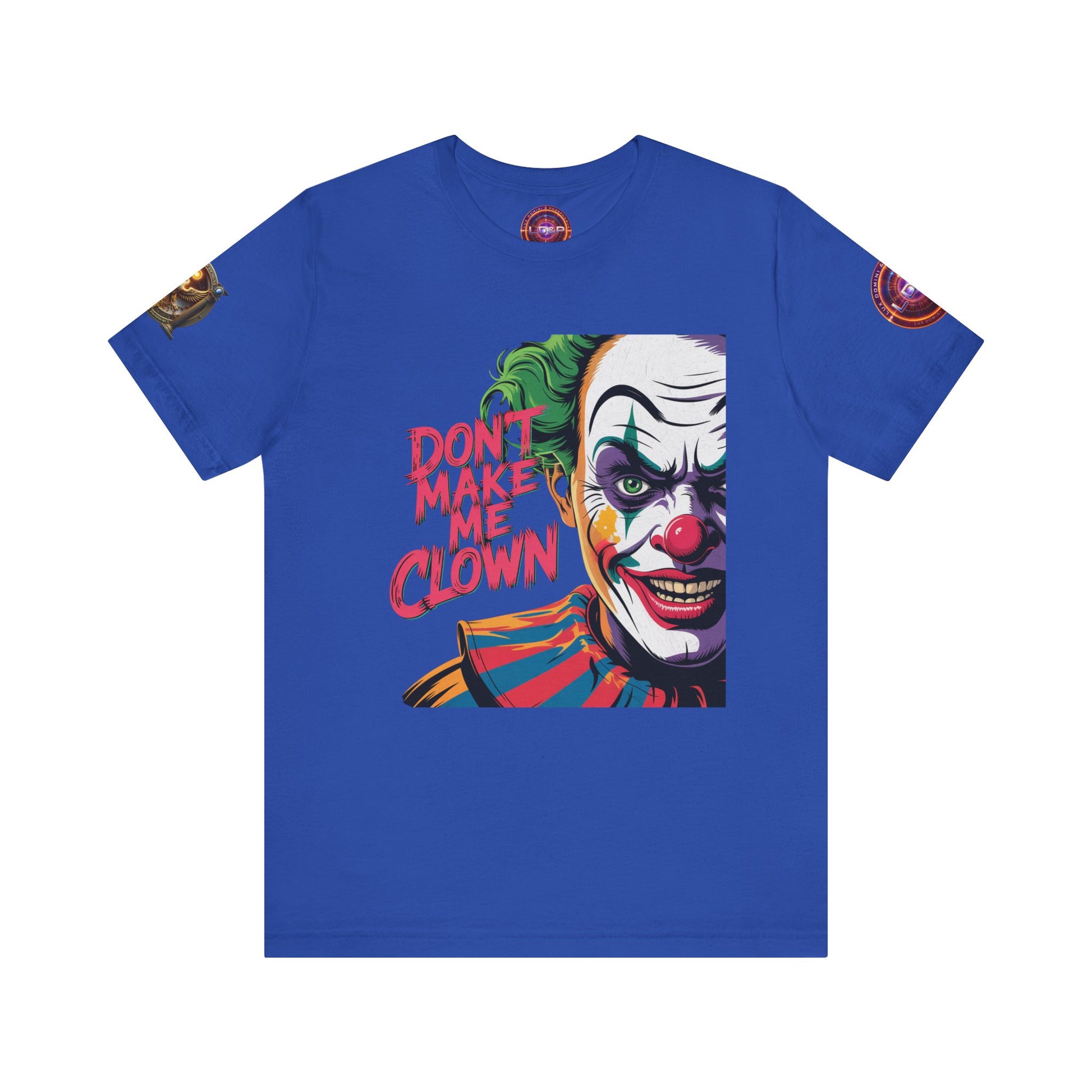 Clown Tee - Don't make me clown - Unisex T-Shirt
