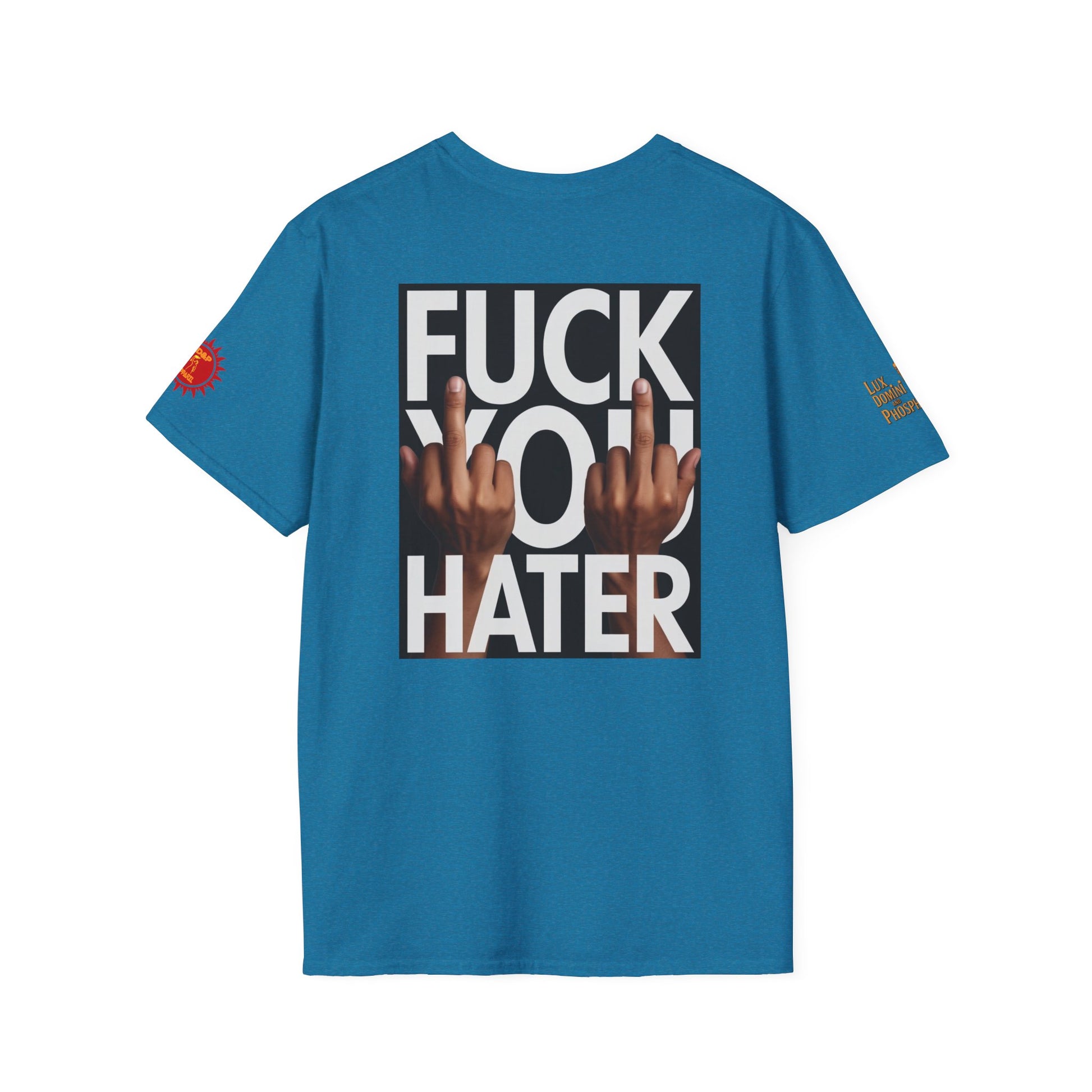 Fuck You Hater  LD&P APPAREL T‑Shirt