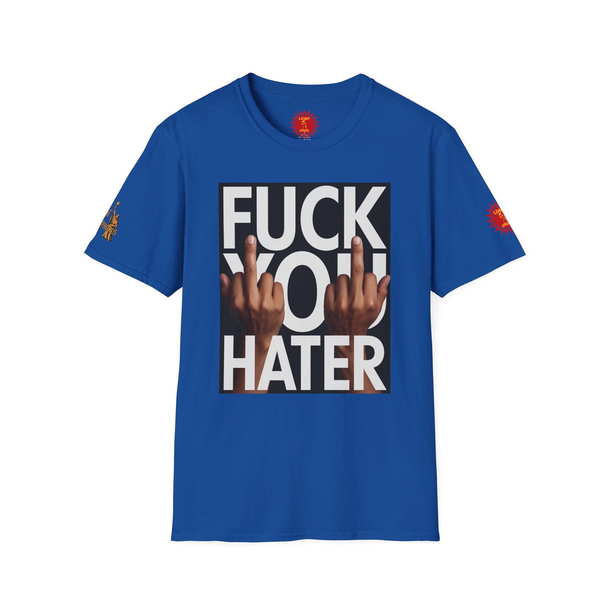 Fuck You Hater  LD&P APPAREL T‑Shirt
