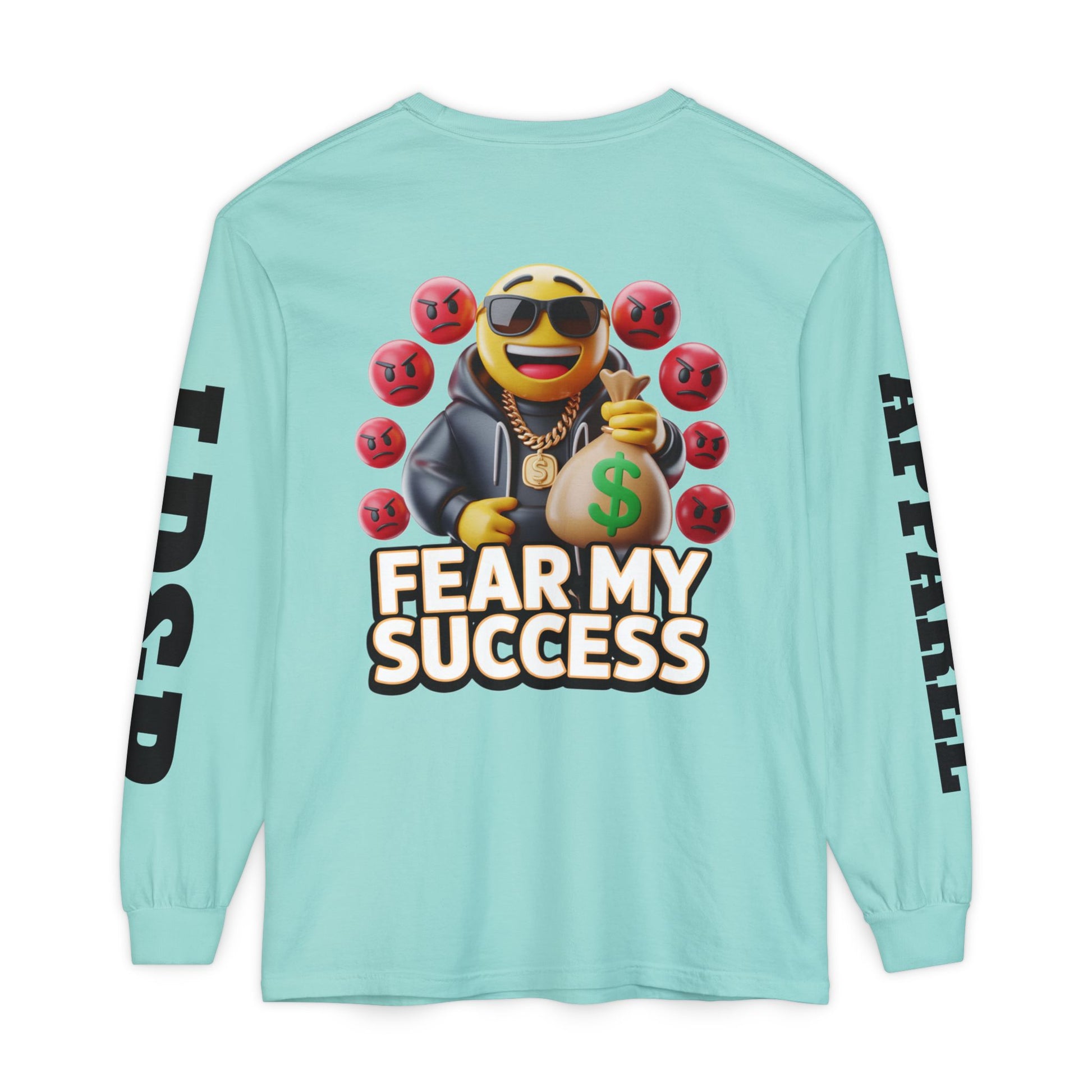 Fear My Success Long Sleeve T-Shirt