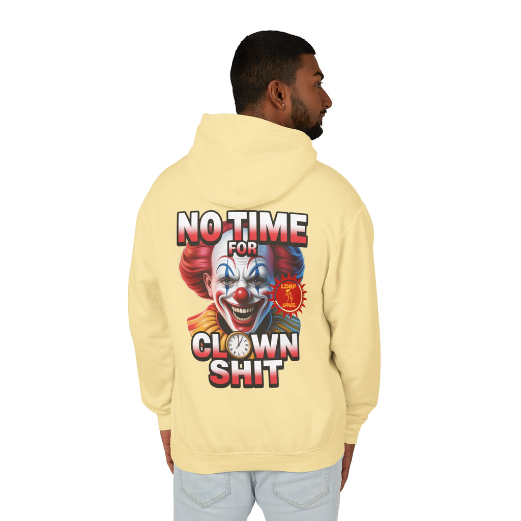 No Time For Clown Shit Hoodie
